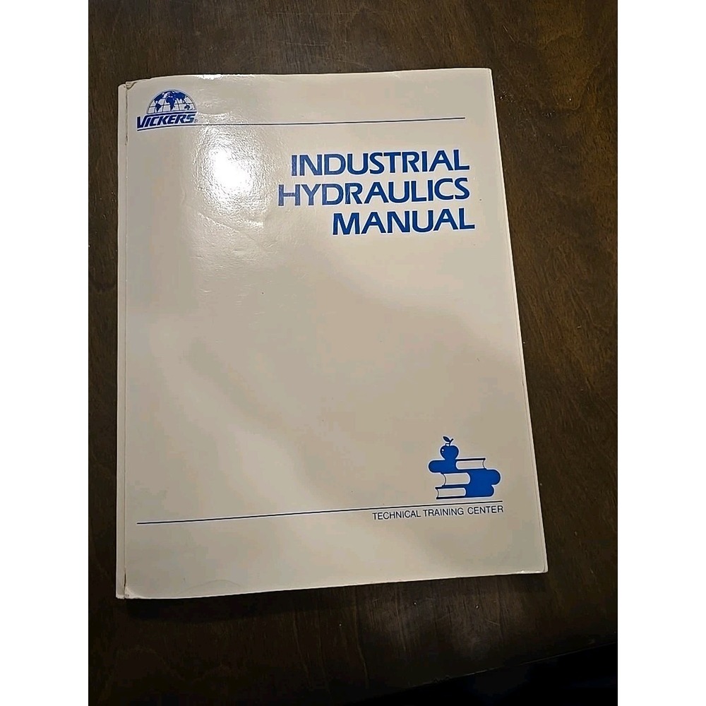 Vickers Industrial Hydraulics Manual First Edition 1970 25th Printing 1987